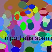 import aus spanien