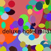 deluxe hotel milano